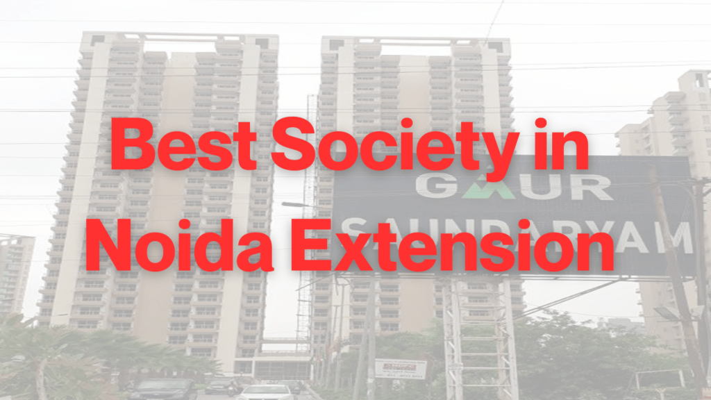 Best Society in Noida Extension